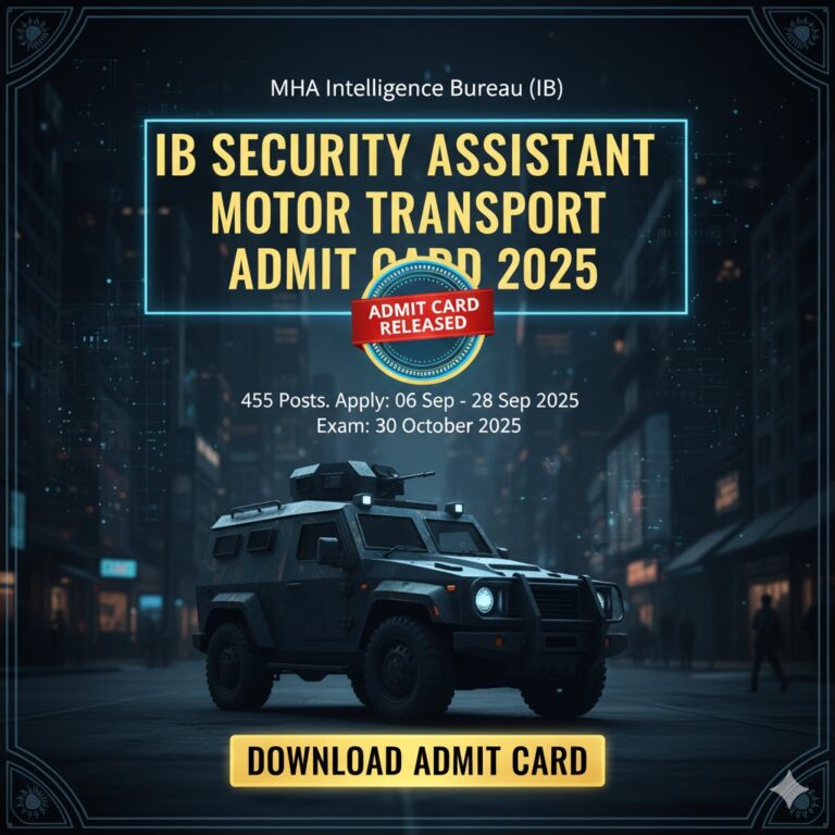 IB Security Assistant Motor Transport Admit Card 2025