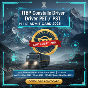 ITBP Constable Driver PET PST Admit Card 2025