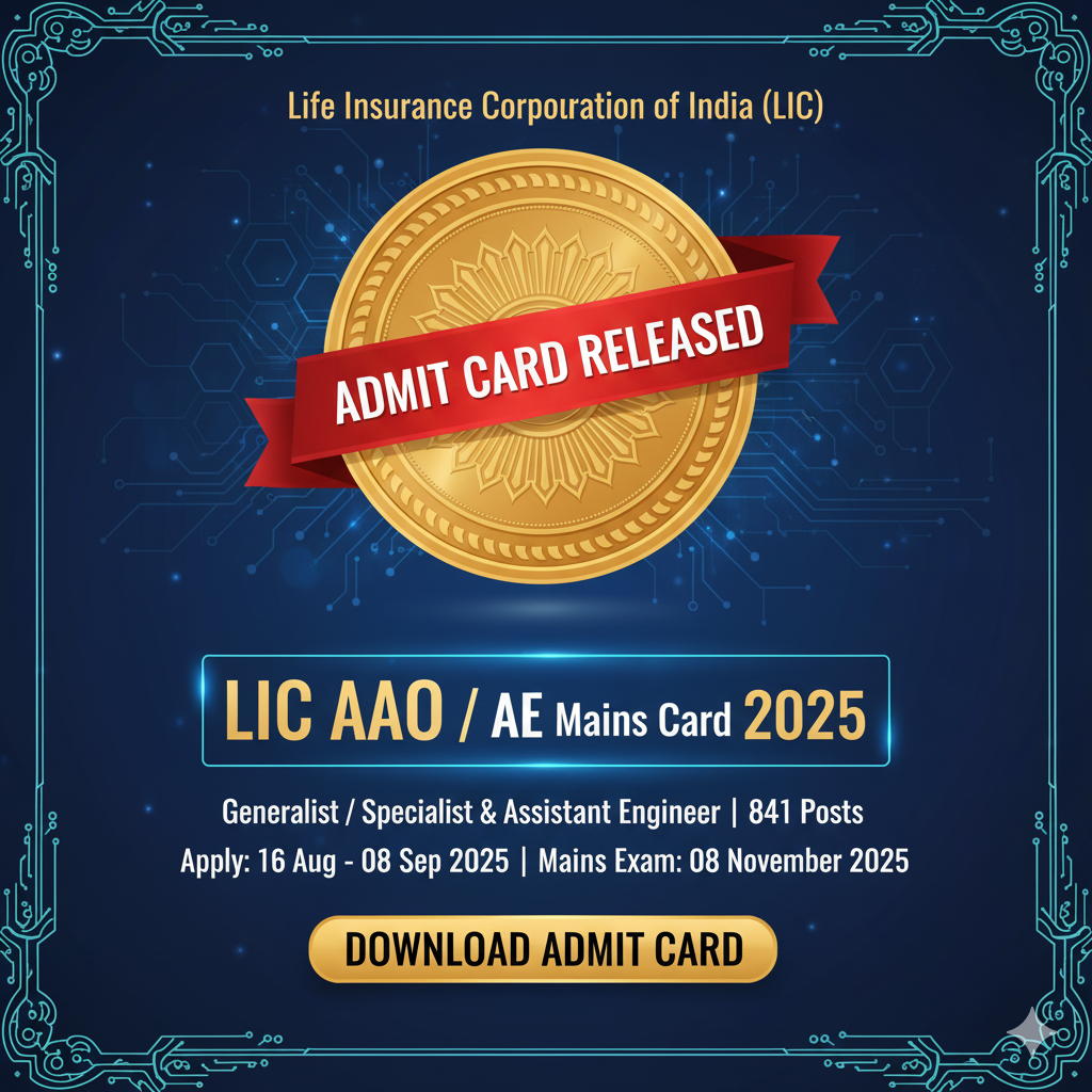 LIC AAO AE Mains Admit Card 2025
